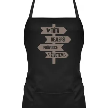 Žertovný předmět Táta - nejlepší průvodce životem - zástěra s potiskem- Tričkový.cz