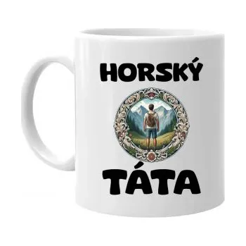 Žertovný předmět Horský táta - hrnek s potiskem- Tričkový.cz