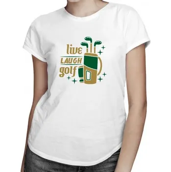 Žertovný předmět Live, laugh, golf - dámské tričko s potiskem- Tričkový.cz
