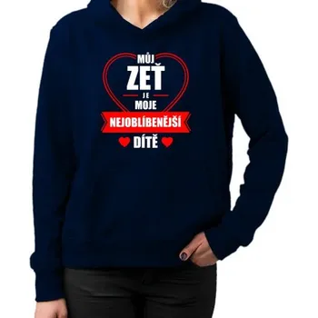 Žertovný předmět Můj zeť je moje nejoblíbenější dítě - dámská mikina s potiskem- Tričkový.cz