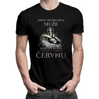 Žertovný předmět Nikdy nepodceňuj muže narozeného v červnu - pánské tričko s potiskem- Tričkový.cz