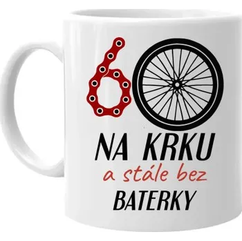 Žertovný předmět 60 na krku a stále bez baterky - hrnek s potiskem- Tričkový.cz