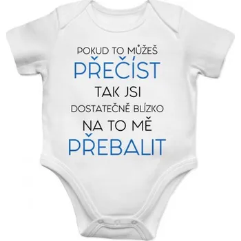 Žertovný předmět Pokud to můžeš přečíst... - dětské body s potiskem- Tričkový.cz