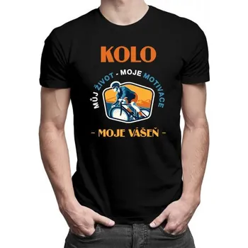 Žertovný předmět Kolo můj život, moje motivace, moje vášeň - pánské tričko s potiskem- Tričkový.cz