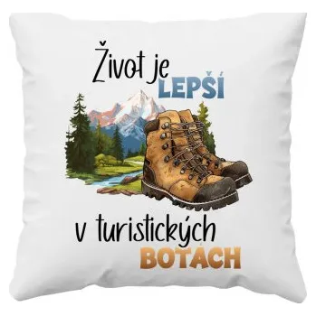 Žertovný předmět Život je lepší v turistických botách - polštář s potiskem- Tričkový.cz