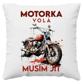 Žertovný předmět Motorka volá, musím jít - verze 2 - polštář s potiskem- Tričkový.cz