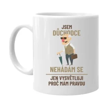 Žertovný předmět Jsem důchodce - nehádám se - hrnek s potiskem- Tričkový.cz