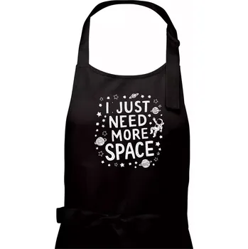 Kuchyňská zástěra I just need more space - Dámská zástěra na vaření - Univerzální velikost ( Černá )