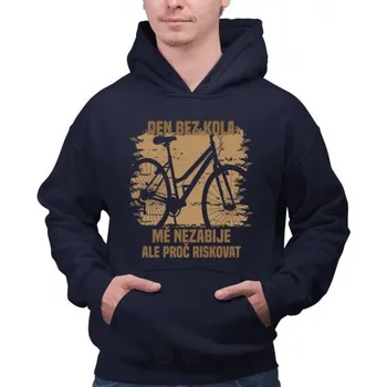 Žertovný předmět Den bez kola mě nezabije, ale proč riskovat - pánská mikina s potiskem- Tričkový.cz