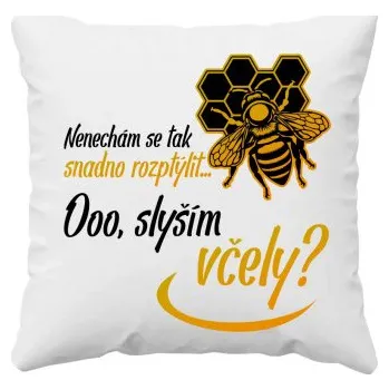 Žertovný předmět Nenechám se tak snadno rozptýlit... Ooo, slyším včely? - polštář s potiskem- Tričkový.cz