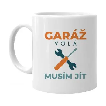 Žertovný předmět Garáž volá, musím jít - hrnek s potiskem- Tričkový.cz