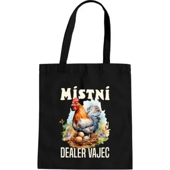 Žertovný předmět Místní dealer vajec - taška s potiskem- Tričkový.cz