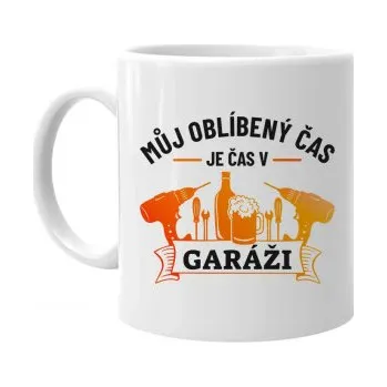 Žertovný předmět Můj oblíbený čas je čas v garáži - hrnek s potiskem- Tričkový.cz
