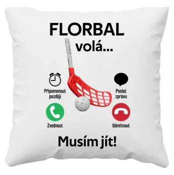 Žertovný předmět Florbal volá, musím jít - polštář s potiskem- Tričkový.cz
