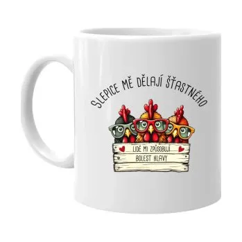 Žertovný předmět Slepice mě dělají šťastného - hrnek s potiskem- Tričkový.cz