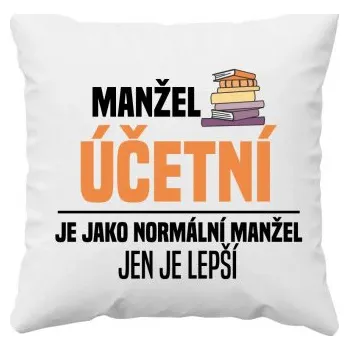 Žertovný předmět Manžel účetní je jako normální manžel - polštář s potiskem- Tričkový.cz