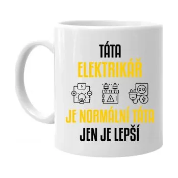 Žertovný předmět Táta elektrikář je normální táta, jen je lepší - hrnek s potiskem- Tričkový.cz