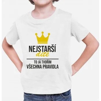 Žertovný předmět Nejstarší dítě - to já tvořím všechna pravidla- Tričkový.cz