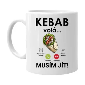 Žertovný předmět Kebab volá - musím jít - hrnek s potiskem- Tričkový.cz