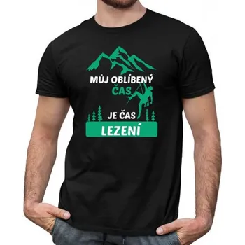 Žertovný předmět Můj oblíbený čas je čas lezení - pánské tričko s potiskem- Tričkový.cz