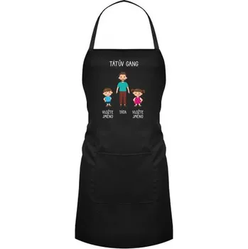 Žertovný předmět Tátův Gang - zástěra - personalizovaný produkt- Tričkový.cz