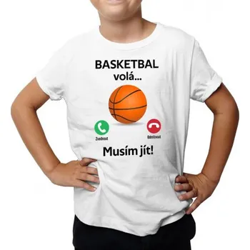 Žertovný předmět Basketbal volá, musím jít - dětské tričko s potiskem- Tričkový.cz