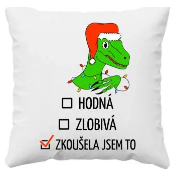 Žertovný předmět Hodná, zlobivá, zkoušela jsem to - polštář s potiskem- Tričkový.cz