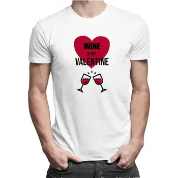 Žertovný předmět Wine is my valentine - pánské tričko s potiskem- Tričkový.cz