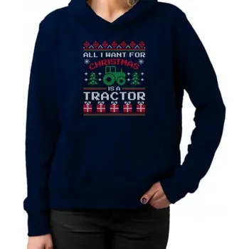 Žertovný předmět All I want for Christmas is a tractor - dámská mikina s potiskem- Tričkový.cz