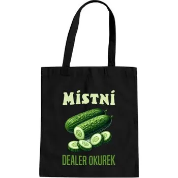 Žertovný předmět Místní dealer okurek - taška s potiskem- Tričkový.cz