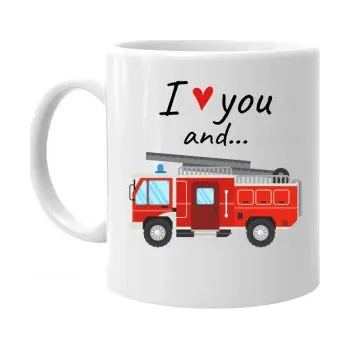 Žertovný předmět I love you and hasičské auto - hrnek s potiskem- Tričkový.cz