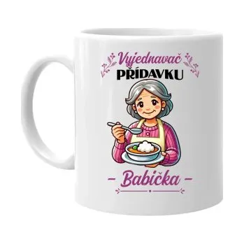 Žertovný předmět Vyjednavač přídavku - Babička - hrnek s potiskem- Tričkový.cz