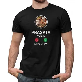 Žertovný předmět Prasata volají - musím jít - pánské tričko s potiskem- Tričkový.cz