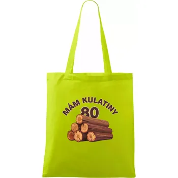 Mám kulatiny 80 - Taška bavlněná - 42 x 38 cm ( Limetková )