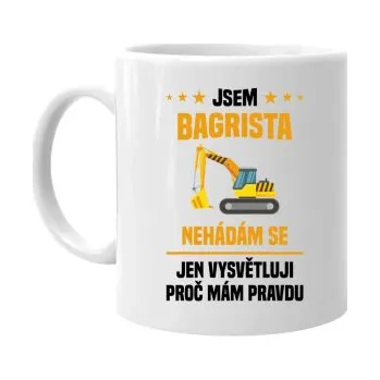 Žertovný předmět Jsem bagrista - nehádám se - hrnek s potiskem- Tričkový.cz
