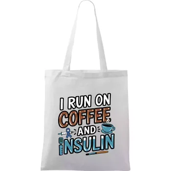 I Run On Coffee And Insulin - Taška bavlněná - 42 x 38 cm ( Bílá )
