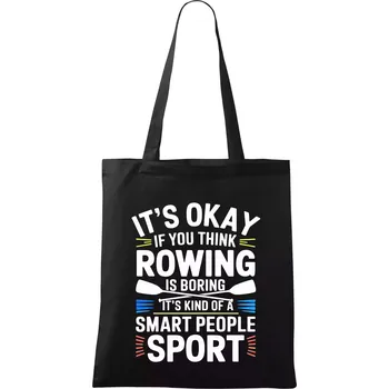 It's okay if you think rowing is boring - Taška bavlněná - 42 x 38 cm ( Černá )