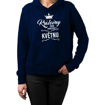 Žertovný předmět Královny jsou narozené v květnu - dámská mikina s potiskem- Tričkový.cz
