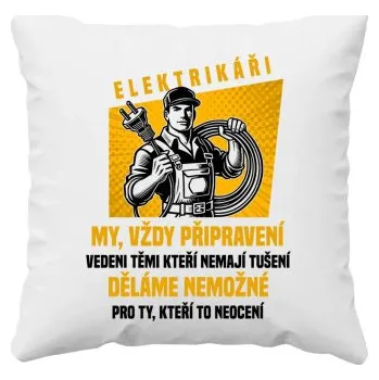 Žertovný předmět Elektrikáři – my, vždy připravení - polštář s potiskem- Tričkový.cz