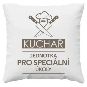 Žertovný předmět Kuchař - jednotka pro speciální úkoly - polštář s potiskem- Tričkový.cz
