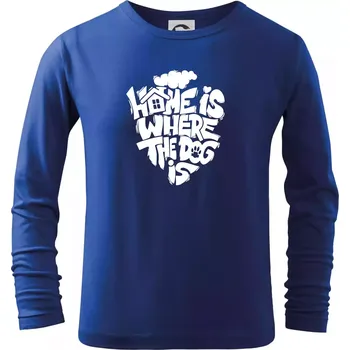 Chlapecké tričko Home is where the dog - Triko dětské Long Sleeve - 122 cm/6 let ( Královská modrá )