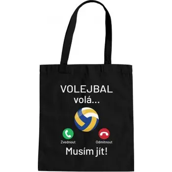Žertovný předmět Volejbal volá, musím jít - taška s potiskem- Tričkový.cz