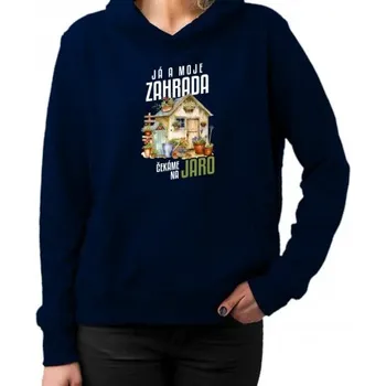 Žertovný předmět Já a moje zahrada čekáme na jaro - dámská mikina s potiskem- Tričkový.cz