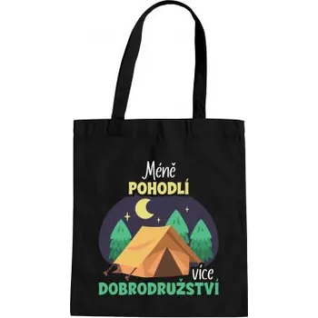 Žertovný předmět Méně pohodlí, více dobrodružství - taška s potiskem- Tričkový.cz