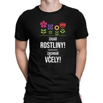 Žertovný předmět Zasaď rostliny! Zachraň včely! - pánské tričko s potiskem- Tričkový.cz