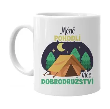 Žertovný předmět Méně pohodlí, více dobrodružství - hrnek s potiskem- Tričkový.cz