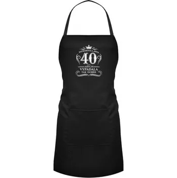 Žertovný předmět Potřebovala jsem 40 let, abych vypadala tak dobře - zástěra- Tričkový.cz