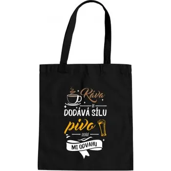 Žertovný předmět Káva mi dodává sílu.pivo dodává mi odvahu - taška s potiskem- Tričkový.cz