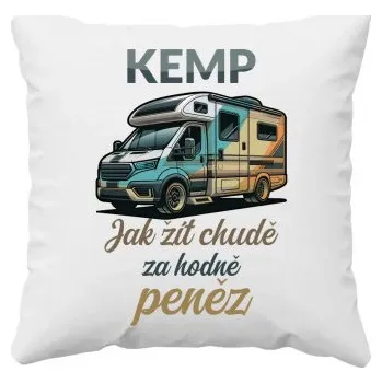 Žertovný předmět Kemp - jak žít chudě za hodně peněz - polštář s potiskem- Tričkový.cz