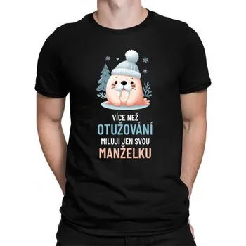 Žertovný předmět Více než otužování miluji jen svou manželku - pánské tričko s potiskem- Tričkový.cz